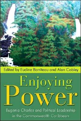 Cover for Eudine Barriteau · Enjoying Power: Eugenia Charles and Political Leadership in the Commonwealth Caribbean (Paperback Bog) (2006)