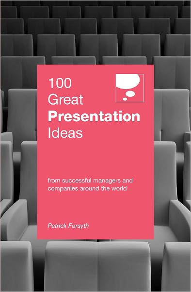 Cover for Patrick Forsyth · 100 Great Presentation Ideas (Pocketbok) (2010)