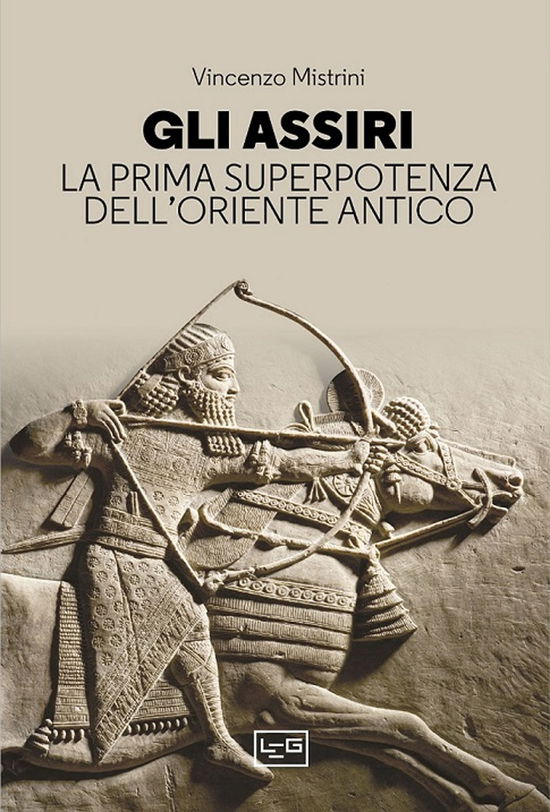 Cover for Vincenzo Mistrini · Gli Assiri. La Prima Superpotenza Dell'oriente Antico (Book)