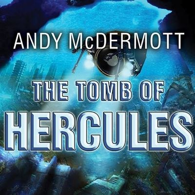 The Tomb of Hercules - Andy McDermott - Music - TANTOR AUDIO - 9798200099917 - February 8, 2011