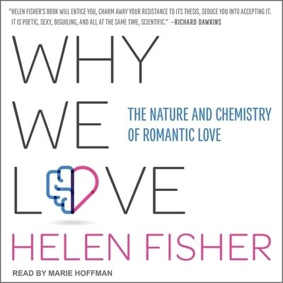 Why We Love - Helen Fisher - Music - TANTOR AUDIO - 9798200383917 - December 4, 2018