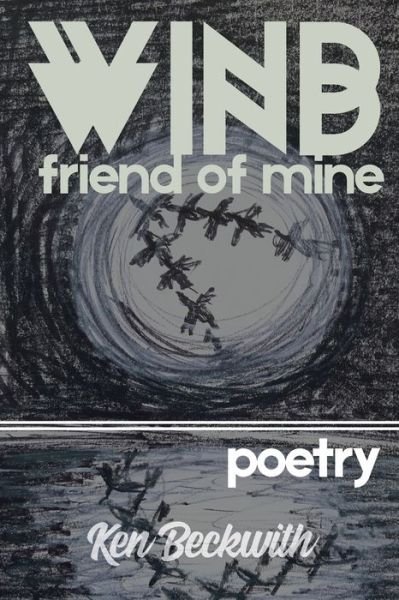Ken Beckwith · Wind Wind friend of mine (Paperback Book) (2024)