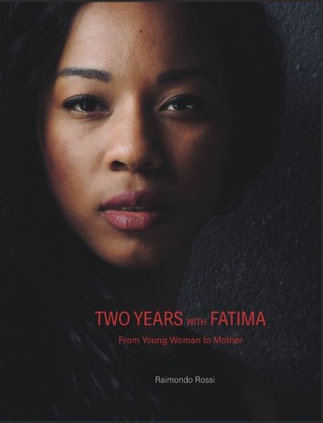 Cover for Raimondo Rossi · Two Years with Fatima: From Young Woman To Mother (Hardcover Book) (2022)