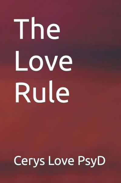 Cover for Cerys Love Psyd · The Love Rule (Paperback Book) (2022)