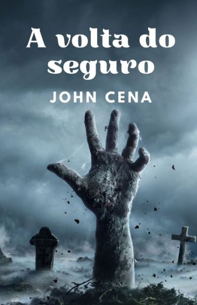 Cover for John Cena · A volta do seguro (Pocketbok) (2022)
