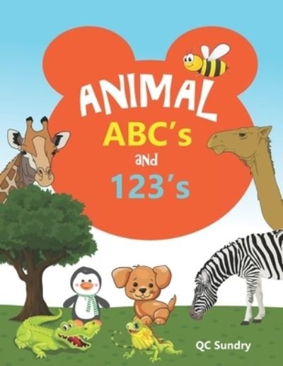 Animal ABC's and 123's - Qc Sundry - Boeken - Independently Published - 9798555481917 - 29 oktober 2020