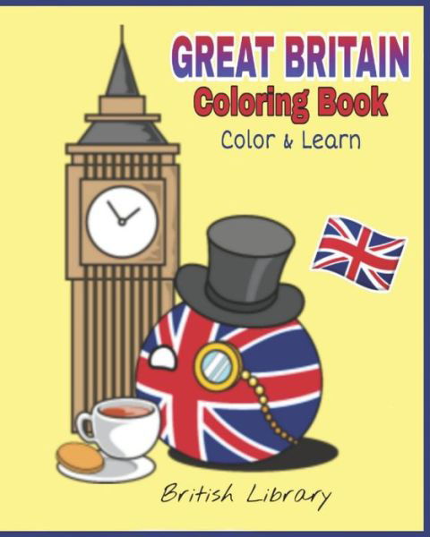 Great Britain Coloring Book - British Library - Kirjat - Independently Published - 9798560117917 - perjantai 6. marraskuuta 2020