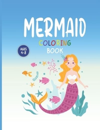 Cover for Mermaid Coloringbook · Mermaid Coloring Book Ages 4-8 (Paperback Book) (2020)