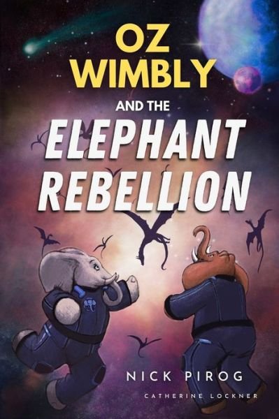 Cover for Nick Pirog · Oz Wimbly and the Elephant Rebellion (Pocketbok) (2020)