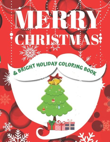 Merry Christmas & Bright Holiday Coloring Book - Lora Draw Publishing - Livros - Independently Published - 9798581709917 - 15 de dezembro de 2020