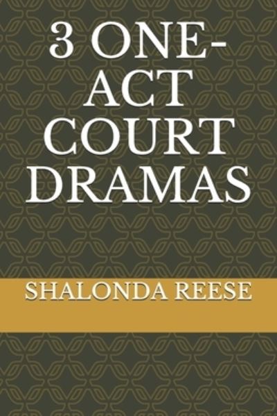 Cover for Shalonda Reese · 3 One-Act Court Dramas (Paperback Book) (2020)