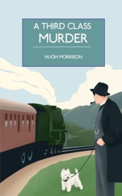 Cover for Hugh Morrison · A Third Class Murder: a cozy 1930s mystery set in an English village (Paperback Book) (2021)