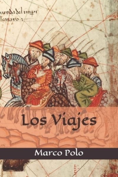 Viajes - Marco Polo - Books - Independently Published - 9798599463917 - January 25, 2021