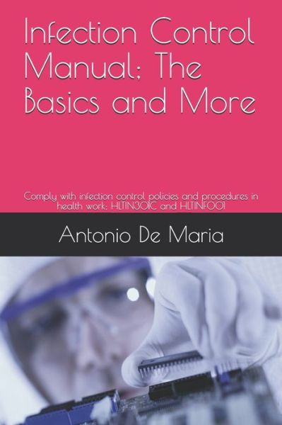 Cover for Antonio de Maria · Infection Control Manual; The Basics and More (Paperback Book) (2020)