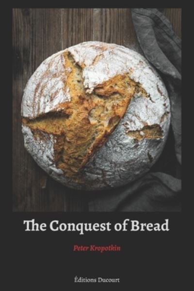 Cover for Peter Kropotkin · The Conquest of Bread (Paperback Book) (2020)
