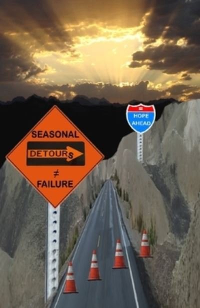Cover for Diahann W Col?n · Seasonal Detours Failure = Hope Ahead (Paperback Book) (2020)