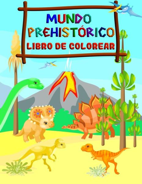 Cover for Camila Castillo · Mundo Prehistorico - Libro de Colorear (Paperback Book) (2020)