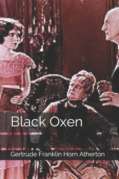 Cover for Gertrude Franklin Horn Atherton · Black Oxen (Paperback Book) (2020)