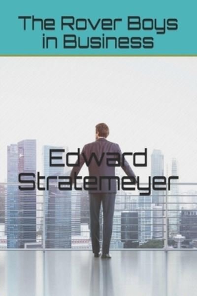 Cover for Edward Stratemeyer · The Rover Boys in Business (Pocketbok) (2021)