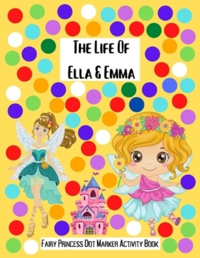 Cover for My Beautiful Monsters Press · The Life Of Ella &amp; Emma (Pocketbok) (2021)