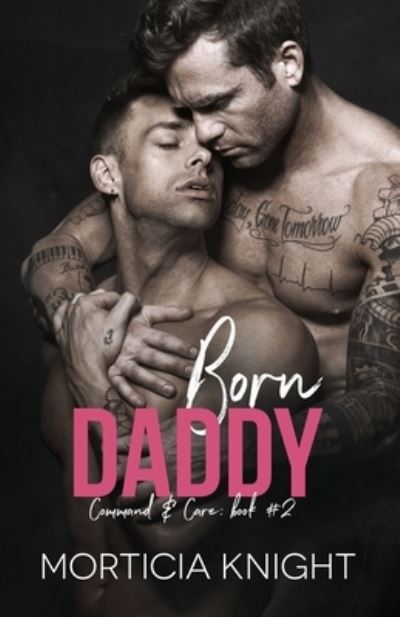 Cover for Morticia Knight · Born Daddy: An M/M Daddy Romance (Paperback Book) (2021)