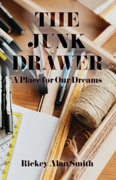 Cover for Rickey Alan Smith · Junk Drawer (Book) (2022)