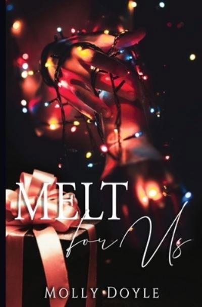 Melt For Us - Order of the Unseen - Molly Doyle - Kirjat - Molly Doyle - 9798985381917 - sunnuntai 19. joulukuuta 2021