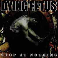 Cover for Dying Fetus · Stop at Nothing (LP) (2019)