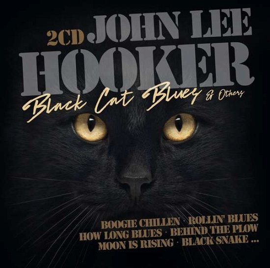 Black Cat Blues and Others - John Lee Hooker - Musikk - Peppercake - 0090204526918 - 31. august 2018