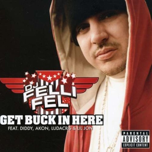 Cover for DJ Felli Fel · Get Buck in Here (CD) (2007)