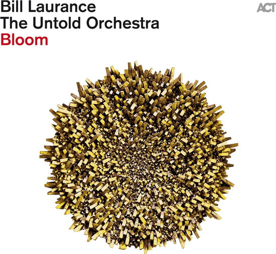 Bloom - Bill Laurance & The Untold Orchestra - Muziek - ACT - 0614427905918 - 26 april 2024