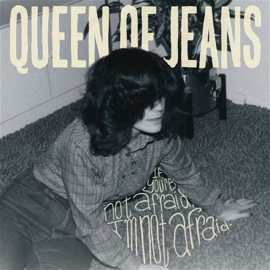 Cover for Queen Of Jeans · If you're not afraid, I'm not afraid (LP) (2019)