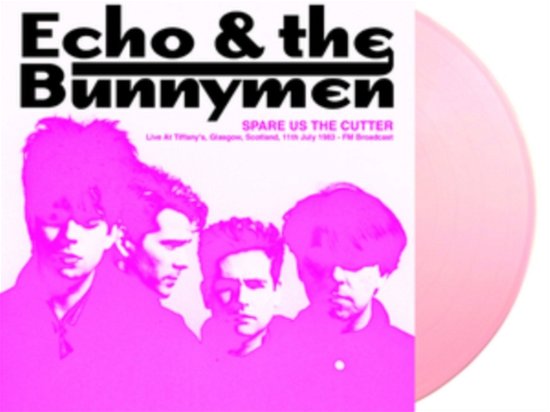 Echo & Bunnymen · Spare Us the Cutter: Live at Tiffany's Glasgow (LP) (2024)