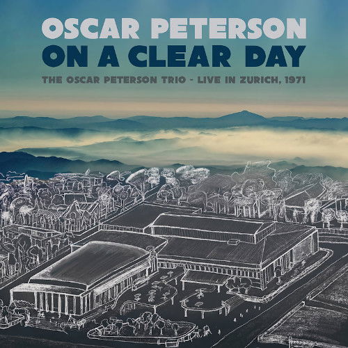 On A Clear Day: Oscar Peterson Trio Live In Zurich 1971 - Oscar Peterson - Música - MACK AVENUE - 0673203119918 - 25 de novembro de 2022