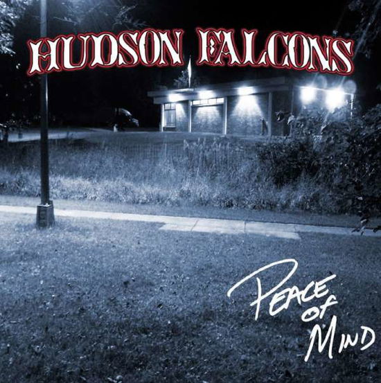 Peace of Mind - Hudson Falcons - Music - EAST GRAND RECORD CO. - 0711508947918 - August 14, 2015