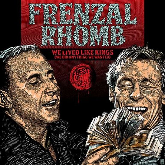 Cover for Frenzal Rhomb · We Lived Like Kings-best of the Best (VINYL) (2017)
