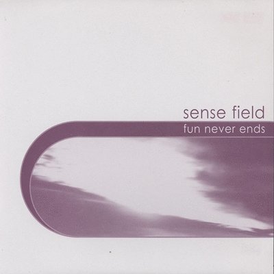 Cover for Sense Field · Fun Never Ends (7&quot;) (2015)