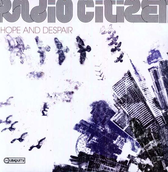 Hope & Despair - Radio Citizen - Music - UBIQUITY - 0780661127918 - October 25, 2010