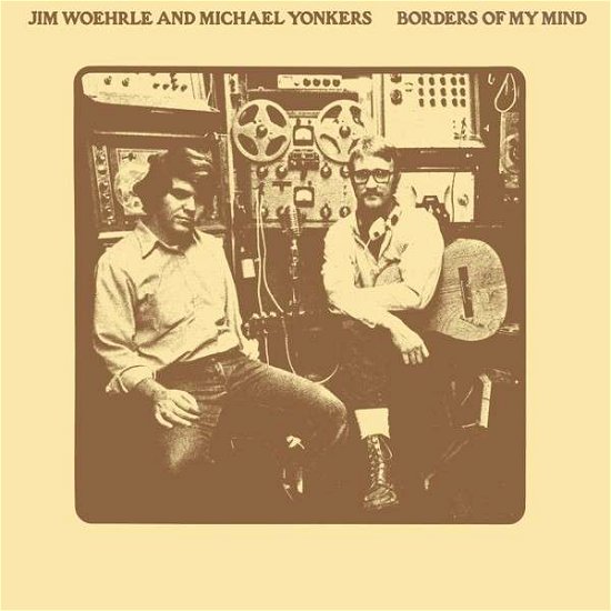 Borders Of My Mind - Woerhle, Jim & Michael Yonkers - Music - DRAG CITY - 0781484057918 - January 16, 2014