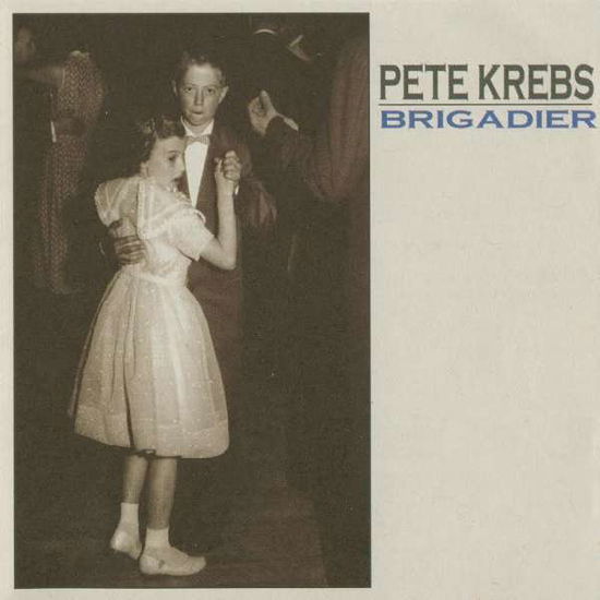 Cover for Pete Krebs · Brigadier (LP) [Limited edition] (2015)