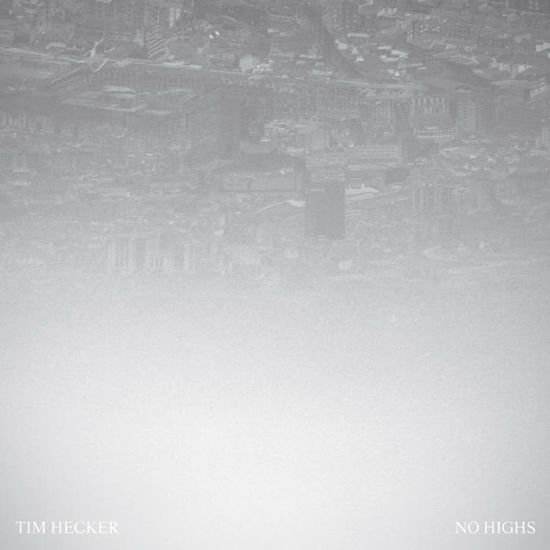 No Highs - Tim Hecker - Musik - KRANKY - 0796441823918 - 16 juni 2023