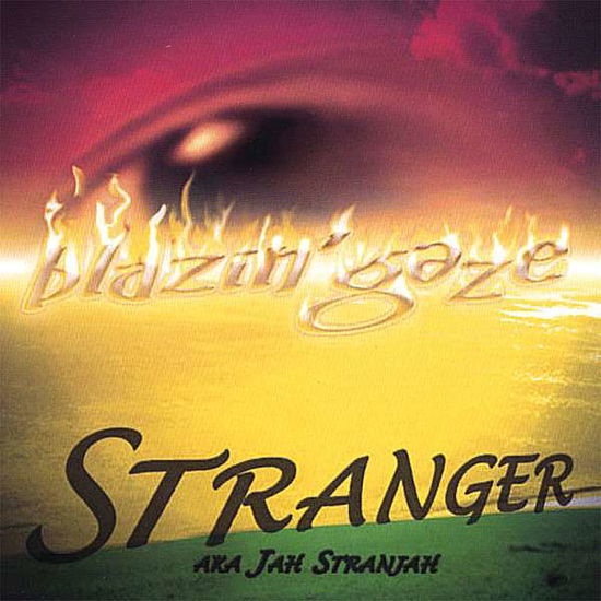 Cover for Stranger · Blazin Gaze (CD) (2007)