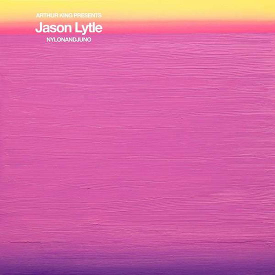 Arthur King Presents Jason Lytle: Nylonandjuno - Jason Lytle - Música - Dangerbird - 0842803018918 - 16 de agosto de 2019