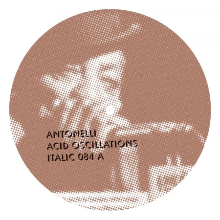 Cover for Antonelli · Acid Oscillations (12&quot;) (2009)