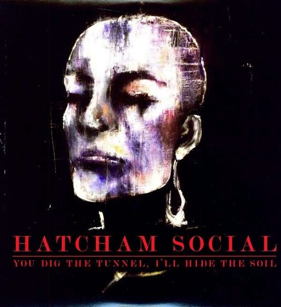 Cover for Hatcham Social · You Dig the Tunnel I'll Hide the Soil (LP) (2009)