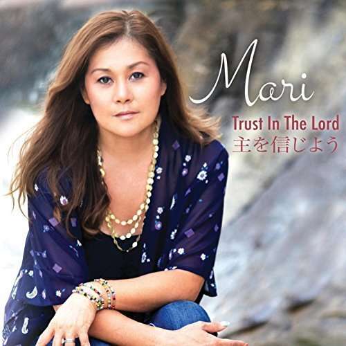 Trust in the Lord - Mari - Music - Mari Paxton - 0889211159918 - November 2, 2014