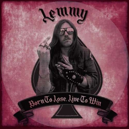 Cover for Lemmy · Born to Lose Live to Win (LP) [Limited edition] (2017)