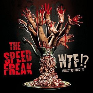 Cover for Speed Freak · Wtf / What the Freak (LP) (2015)