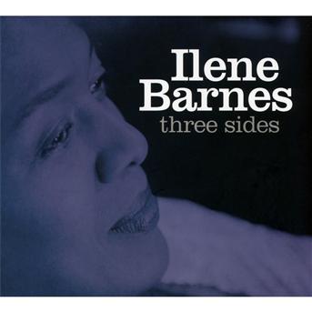 Cover for Ilene Barnes · Ilene Barnes - Three Sides (CD) (2013)