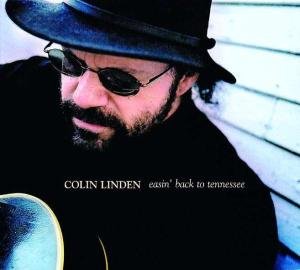Cover for Colin Linden · Easin' Back To Tennessee (CD) (2006)